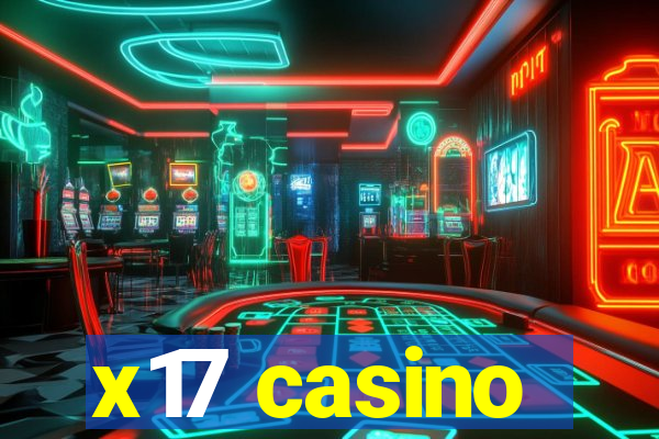 x17 casino
